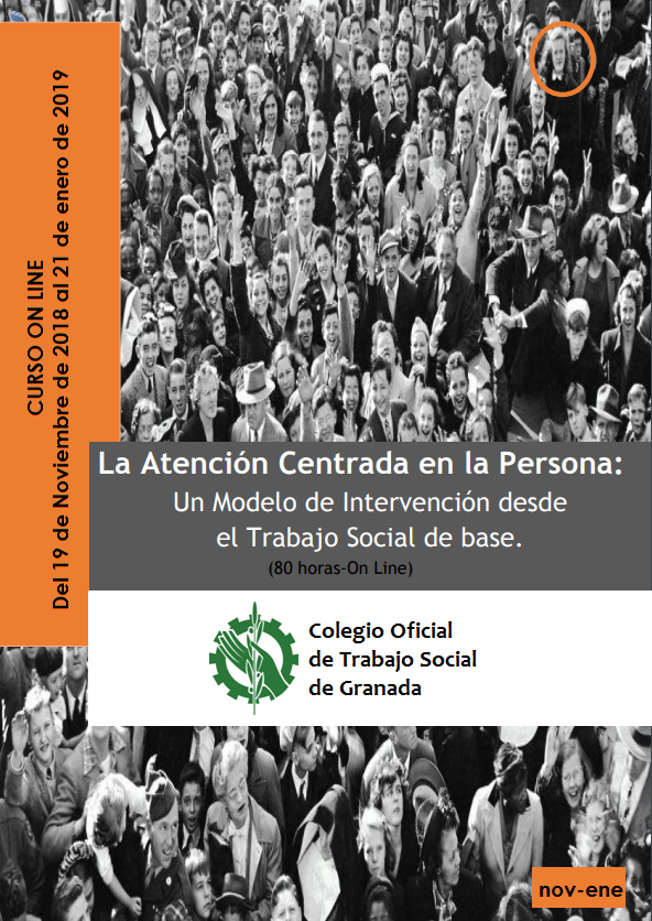 Curso «LA ATENCIÓN CENTRADA EN LA PERSONA: Un modelo de intervención desde el Trabajo Social de Base» CODTS Granada. 80h Online