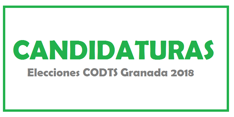 CANDIDATURAS PRESENTADAS. ELECCIONES CODTS GRANADA 2018