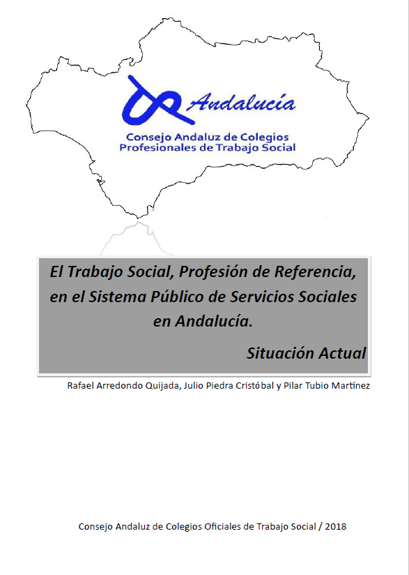 El Consejo Andaluz de Trabajo Social presenta el informe: «El Trabajo Social, Profesión de Referencia, en el Sistema Público de Servicios Sociales en Andalucía. Situación actual».