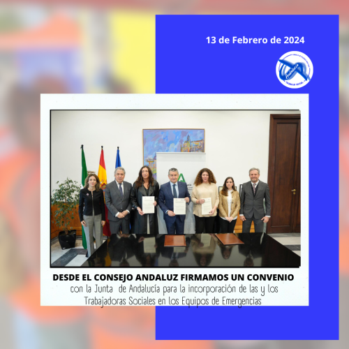 El Consejo Andaluz firma convenio con la Junta de Andalucía para incorporar a los y las trabajadoras sociales en los equipos de emergencias