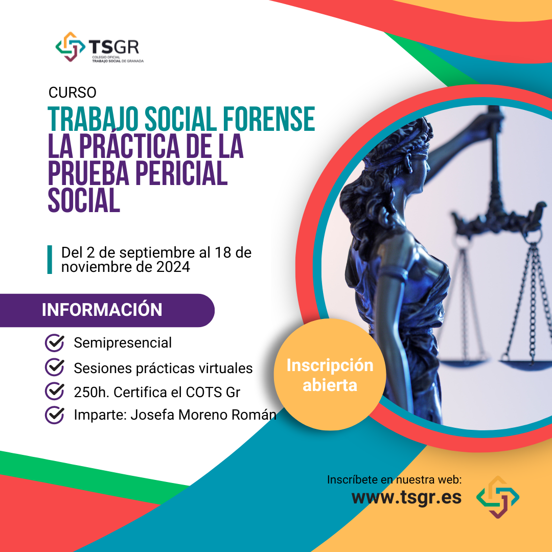 CURSO «TRABAJO SOCIAL FORENSE. LA PRÁCTICA DE LA PRUEBA PERICIAL SOCIAL»